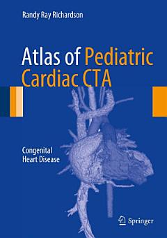 Atlas of Pediatric Cardiac CTA