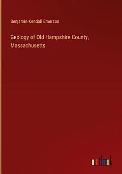 Geology of Old Hampshire County, Massachusetts