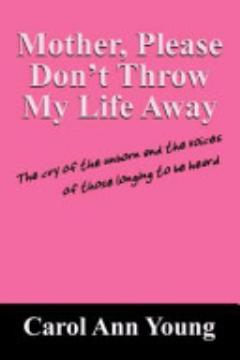 Mother, Please Don\'t Throw My Life Away