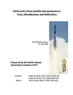 Birth of Air Force Satellite Reconnaissance: Facts, Recollections and Reflections