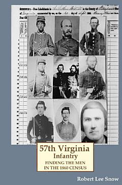 57th Virginia Infantry: Finding the Men in the 1860 Census