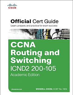 CCNA Routing and Switching ICND2 200-105 Official Cert Guide, Academic Edition