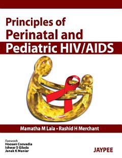 Principles of Perinatal and Pediatric HIV/AIDS