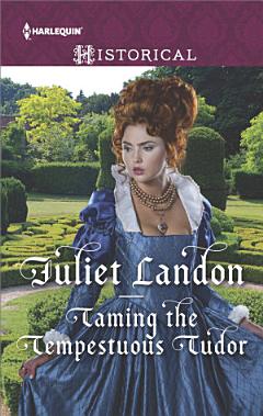 Taming the Tempestuous Tudor