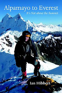 Alpamayo to Everest: It\'s Not about the Summit