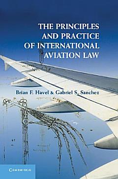 The Principles and Practice of International Aviation Law