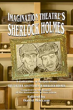 Imagination Theatre\'s Sherlock Holmes