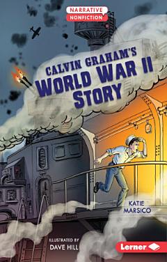 Calvin Graham\'s World War II Story