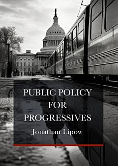 Public Policy for Progressives