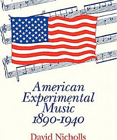 American Experimental Music 1890-1940