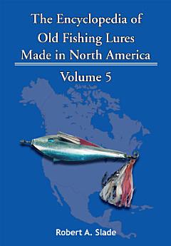 The Encyclopedia of Old Fishing Lures