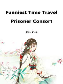 Funniest Time Travel: Prisoner Consort