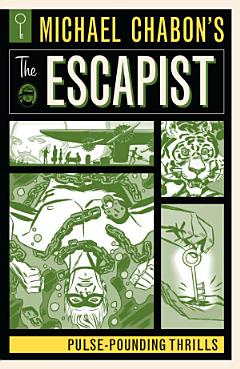 Michael Chabon\'s The Escapist: Pulse-Pounding Thrills