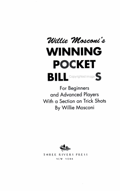 Willie Mosconi\'s Winning Pocket Billiards for Beginners and Advanced Players, with a Section on Trick Shots