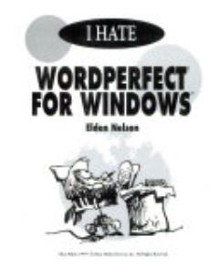 I Hate WordPerfect for Windows