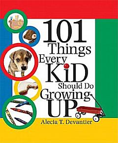 101 Things Every Kid Should Do Growing Up