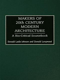 Makers of 20th-Century Modern Architecture