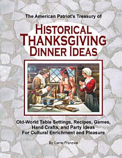 The American Patriot\'s Treasury of Historical Thanksgiving Dinner Ideas