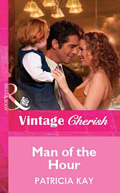 Man Of The Hour (Mills & Boon Vintage Cherish)