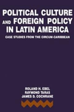 Political Culture and Foreign Policy in Latin America