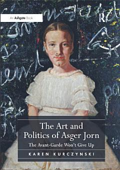 The Art and Politics of Asger Jorn