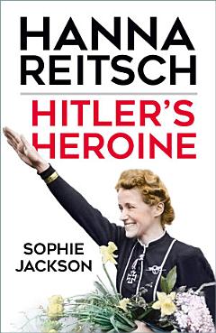 Hitler\'s Heroine