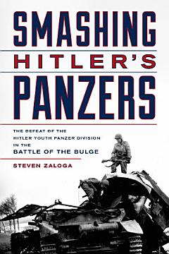 Smashing Hitler\'s Panzers