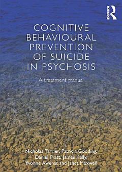 Cognitive Behavioural Prevention of Suicide in Psychosis