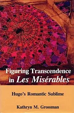 Figuring Transcendence in Les Miserables