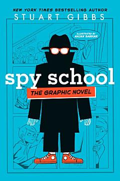 Spy School the Graphic Novel