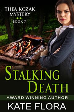 Stalking Death (The Thea Kozak Mystery Series, Book 7)