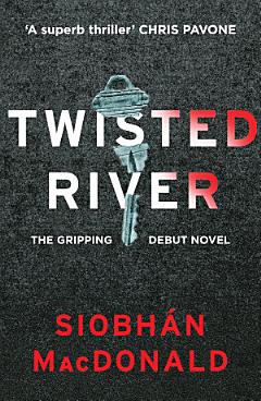 Twisted River: A gripping and unmissable psychological thriller