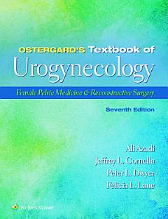 Ostergard’s Textbook of Urogynecology