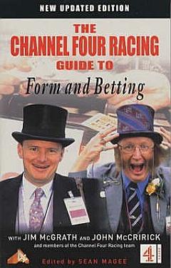 The Channel Four Racing Guide to Form and Betting