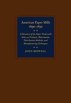 American Paper Mills, 1690-1832