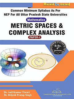 Mathematics ( Paper 1 ) Metric Spaces & Complex Analysis