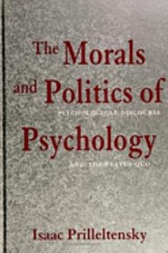 The Morals and Politics of Psychology