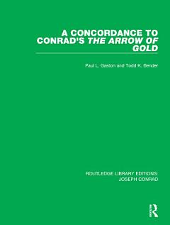 A Concordance to Conrad\'s The Arrow of Gold