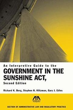 An Interpretive Guide to the Government in the Sunshine Act