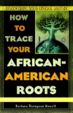 How to Trace Your African-American Roots