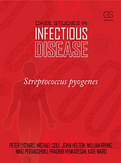 Case Studies in Infectious Disease: Streptococcus Pyogenes