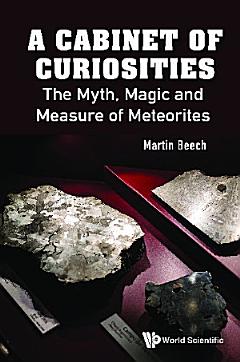 Cabinet Of Curiosities, A: The Myth, Magic And Measure Of Meteorites