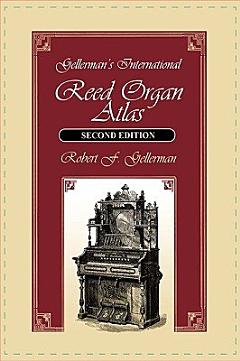 Gellerman\'s International Reed Organ Atlas