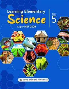 Learning Elementary Science for Class 5 (A.Y. 2023-24)Onward