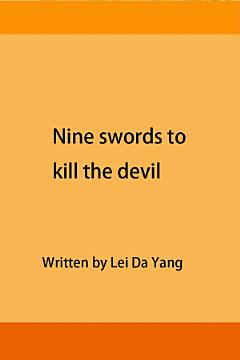 Nine swords to kill the devil