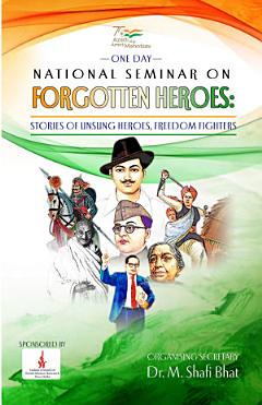 One Day National Seminar on Forgotten Heroes