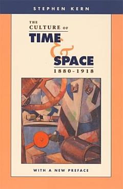 The Culture of Time and Space, 1880–1918