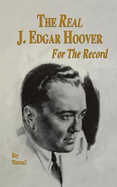 The Real J. Edgar Hoover