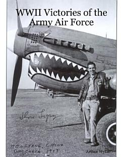 WWII Victories of the Army Air Force