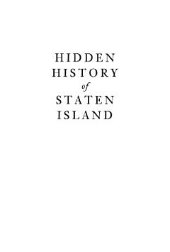 Hidden History of Staten Island